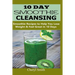10 Day Smoothie Cleansing: Smoothie Recipes to Help You Lose Weight & Feel Great in 10 Days