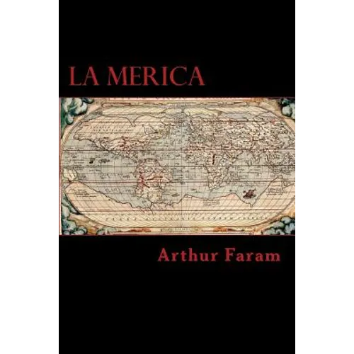 La Merica: The first true history of the colonization of the Americas.