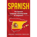 Spanish: The Spanish Language Learning Guide for Beginners