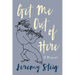 Get Me Out of Here: A Memoir