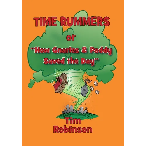 Time Rummers: Or How Gnarles and Paddy Saved the Day