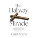 The Hallway Miracle: The Prayer that Opened a Jewish Heart to Jesus