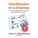 Gamificación en la Empresa: Lo que los videojuegos nos enseñan sobre gestionar personas