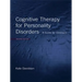 Cognitive Therapy for Personality Disorders: A Guide for Clinicians