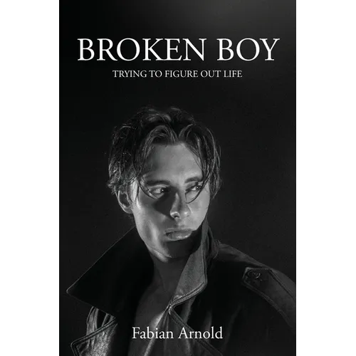 Broken Boy: Trying to figure out life