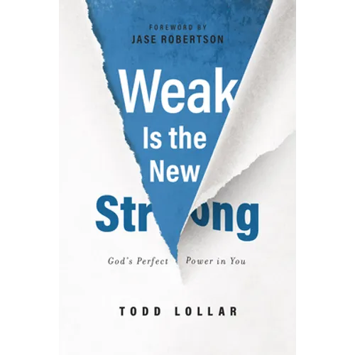 Weak Is the New Strong: God's Perfect Power in You