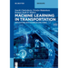 Machine Learning in Transportation: Applications with Examples and Codes