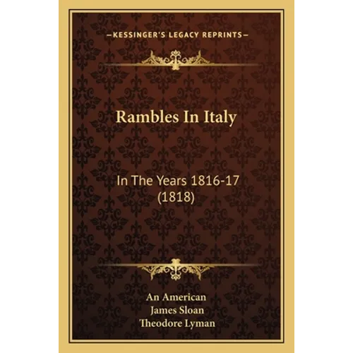Rambles In Italy: In The Years 1816-17 (1818)