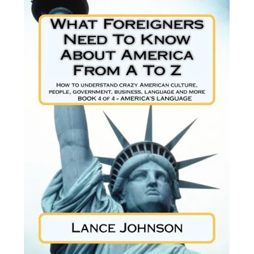 What Foreigners Need To Know About America From A To Z: America's Culture