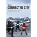 The Connected City: How Networks Are Shaping the Modern Metropolis