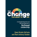 The Change You Want to See: A Culturally Responsive and Affirming Approach to School Leadership (Create a Culturally Responsive Leadership Culture.)