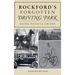 Rockford's Forgotten Driving Park: Racing, Politics and Circuses