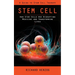 Stem Cell: A Guide to Stem Cell Therapy (How Stem Cells Are Disrupting Medicine and Transforming Lives)