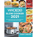 The Whole30 Slow Cooker 2021: 250+ Healthy & Easy Crock-Pot Slow Cooker Recipes for Keep Health and Loss Weight