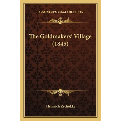 The Goldmakers' Village (1845)