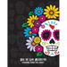 Dia De Los Muertos Coloring Book For Adult: Dia de Los Muertos Books Sugar Skulls Day of the Dead Skull Art 50 Designs for Anti-Stress and Relaxation