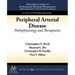 Peripheral Arterial Disease: Pathophysiology and Therapeutics