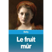 Le fruit mûr