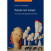 Parole Nel Tempo: Un Lessico Per Pensare La Storia