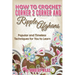 How to Crochet Corner 2 Corner and Ripple Afghans: Popular and Timeless Techniques for You to Learn