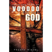 From the Fear of Voodoo to the Fear of God