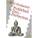 Pickleball Zen - Perfection