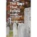 The Days That Follow: Readings on the Life and Death of a Loved One
