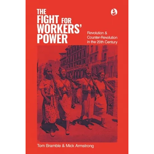 The fight for workers' power: Revolution and counter-revolution in the 20th century
