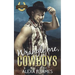 Wrangle Me, Cowboys: A Reverse Harem Forbidden Romance