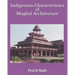 Indigenous Characteristics of Mughal Architecture