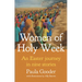 Women of Holy Week: An Easter Journey in Nine Stories