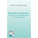 Francisco de Miranda: Précurseur des indépendances de l'Amérique latine