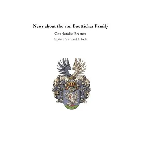 News about the von Boetticher Family: Courlandic Branch