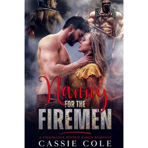 Nanny for the Firemen: A Standalone Reverse Harem Romance