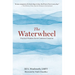 The Waterwheel: Practical Wisdom for 64 Common Concerns