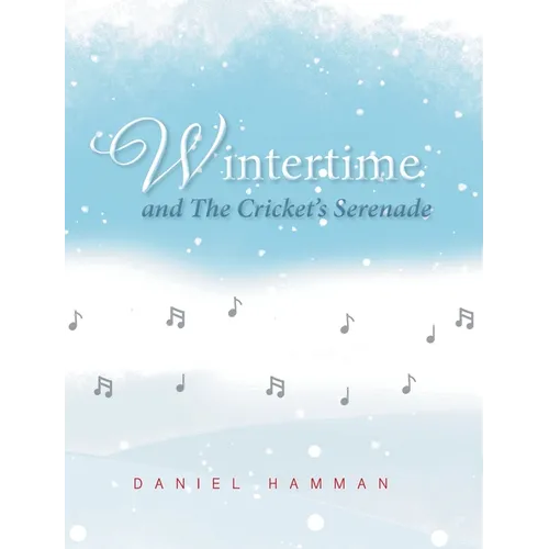 Wintertime and The Cricket's Serenade