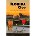 The Florida Club: An Inside Look at Gated Golf Country Club Life in Florida