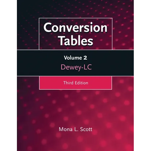 Conversion Tables: Volume Two, Dewey-LC
