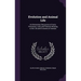 Evolution and Animal Life: An Elementary Discussion of Facts, Processes, Laws and Theories Relating to the Life and Evolution of Animals