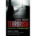 Lone Wolf Terrorism: Understanding the Growing Threat