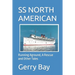 The SS North American: Running Aground, A Rescue and Other Tales