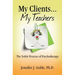 My Clients, My Teachers: The Noble Process of Psychotherapy