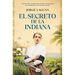 El Secreto de la Indiana / The Secret of La Indiana