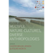 Multiple Nature-Cultures, Diverse Anthropologies