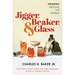 Jigger, Beaker, & Glass: Drinking Around the World