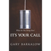 It's Your Call: What Are You Doing Here?