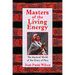 Masters of the Living Energy: The Mystical World of the Q'Ero of Peru