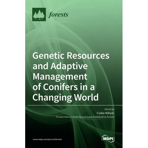 Genetic Resources and Adaptive Management of Conifers in a Changing World