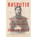 Rasputin: Faith, Power, and the Twilight of the Romanovs
