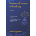 Business Process of Banking: Vol. III: Corporate Credit - Trade Finance - Cash Management Service - Foreign Exchange -Treasury